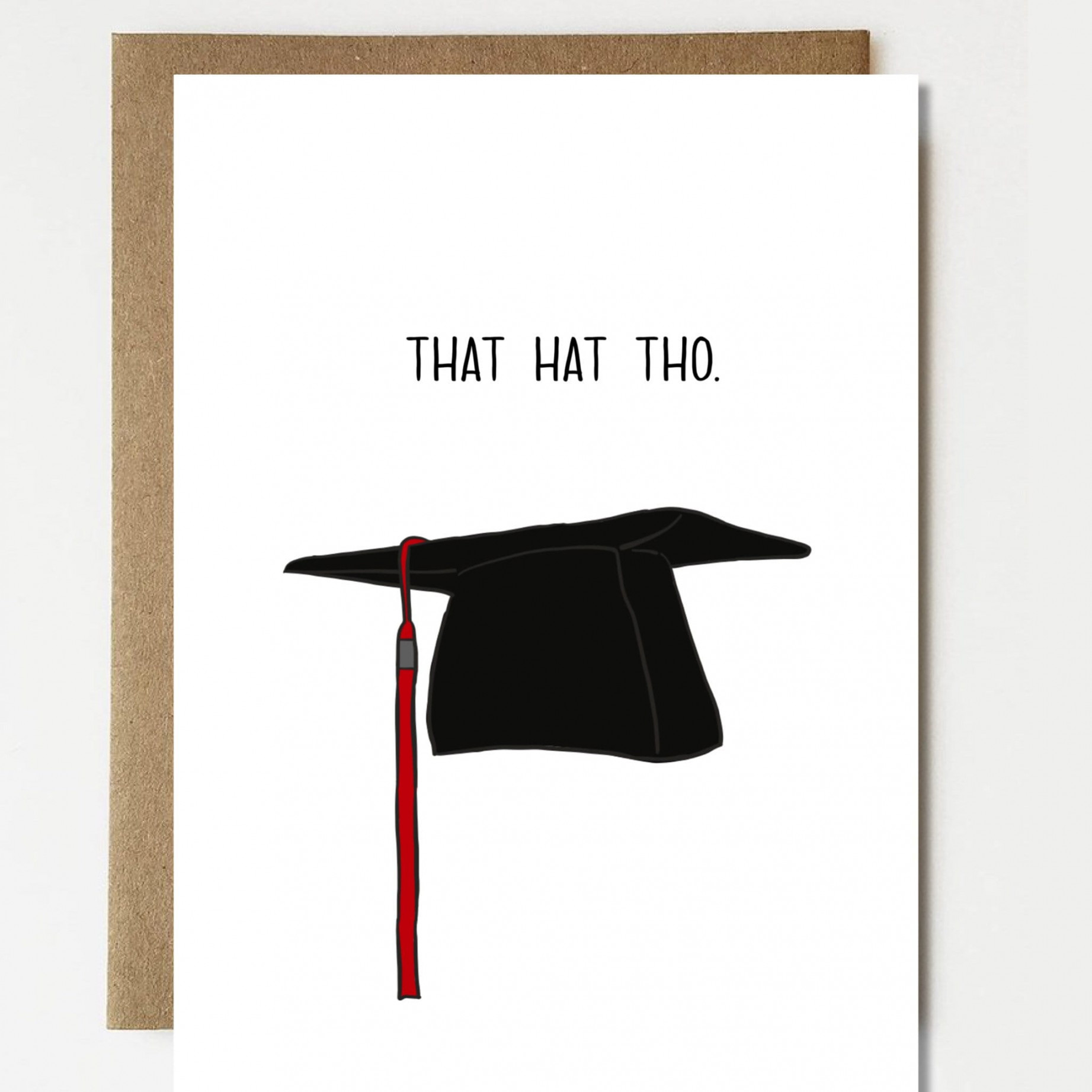 Funny Graduation Card, Congratulations,Congrats, That Hat Tho, Humor,  College, High School, Graduation Gift, Graduation Cap