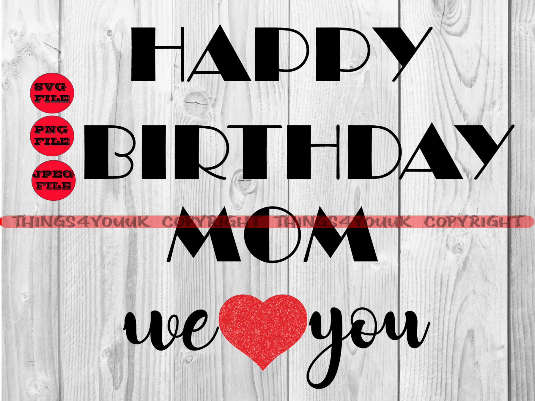 Happy Birthday Mom We Love You SVG, Onesie, Karte, T-Shirt, Geburtstag Mama  Svg, Geburtstag Cricut Datei, Design, Silhouette, Bügelbild, Png, SVG