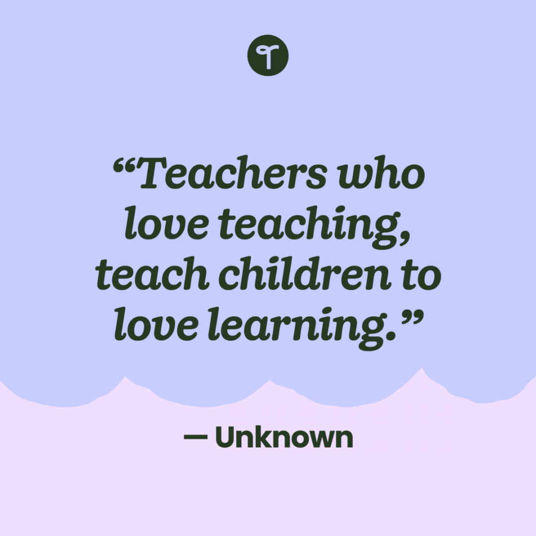 Inspirational Quotes for Teachers to Lift You Up When You