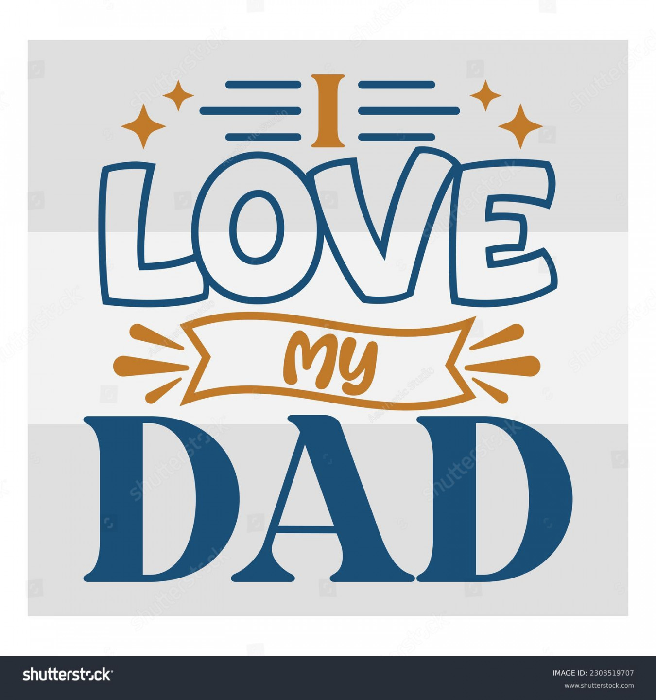 , Love My Dad Images, Stock Photos, D objects, & Vectors