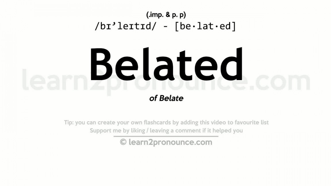 Pronunciation of Belated  Definition of Belated - YouTube