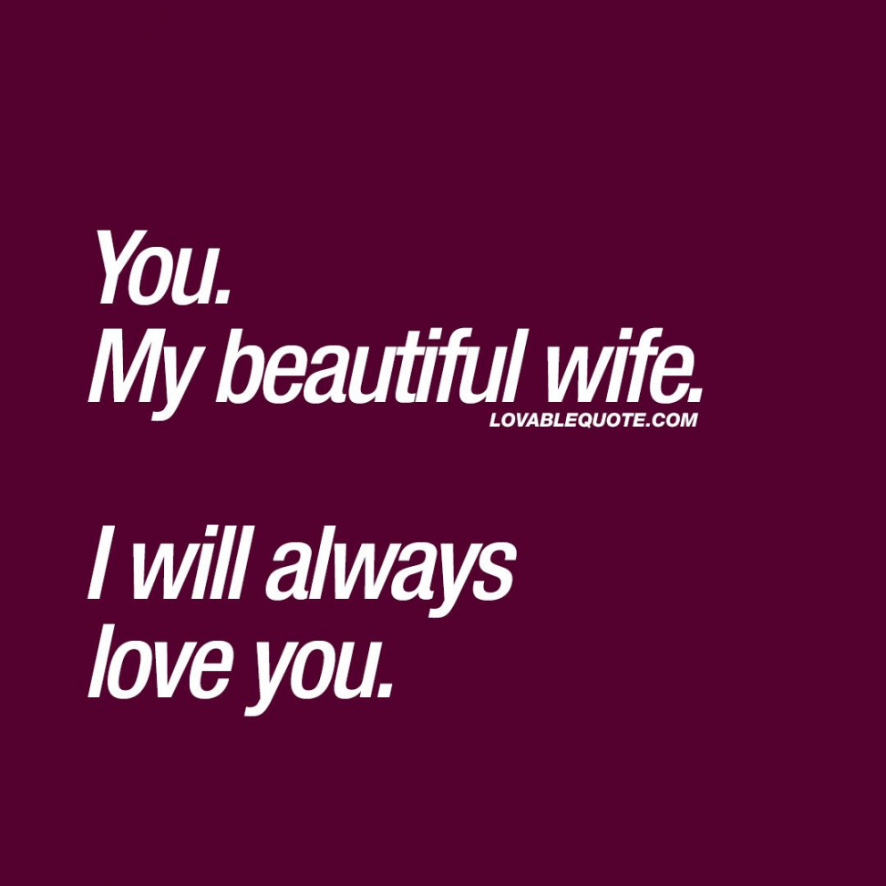 Quotes for her: You. My beautiful wife