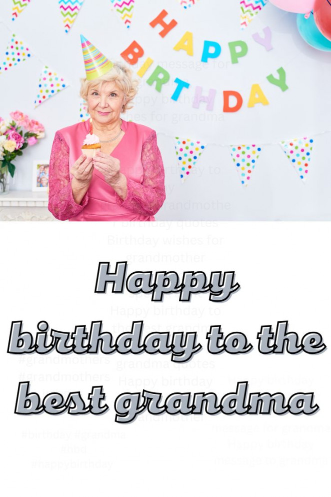 Birthday message for grandma  Happy birthday wishes for grandma