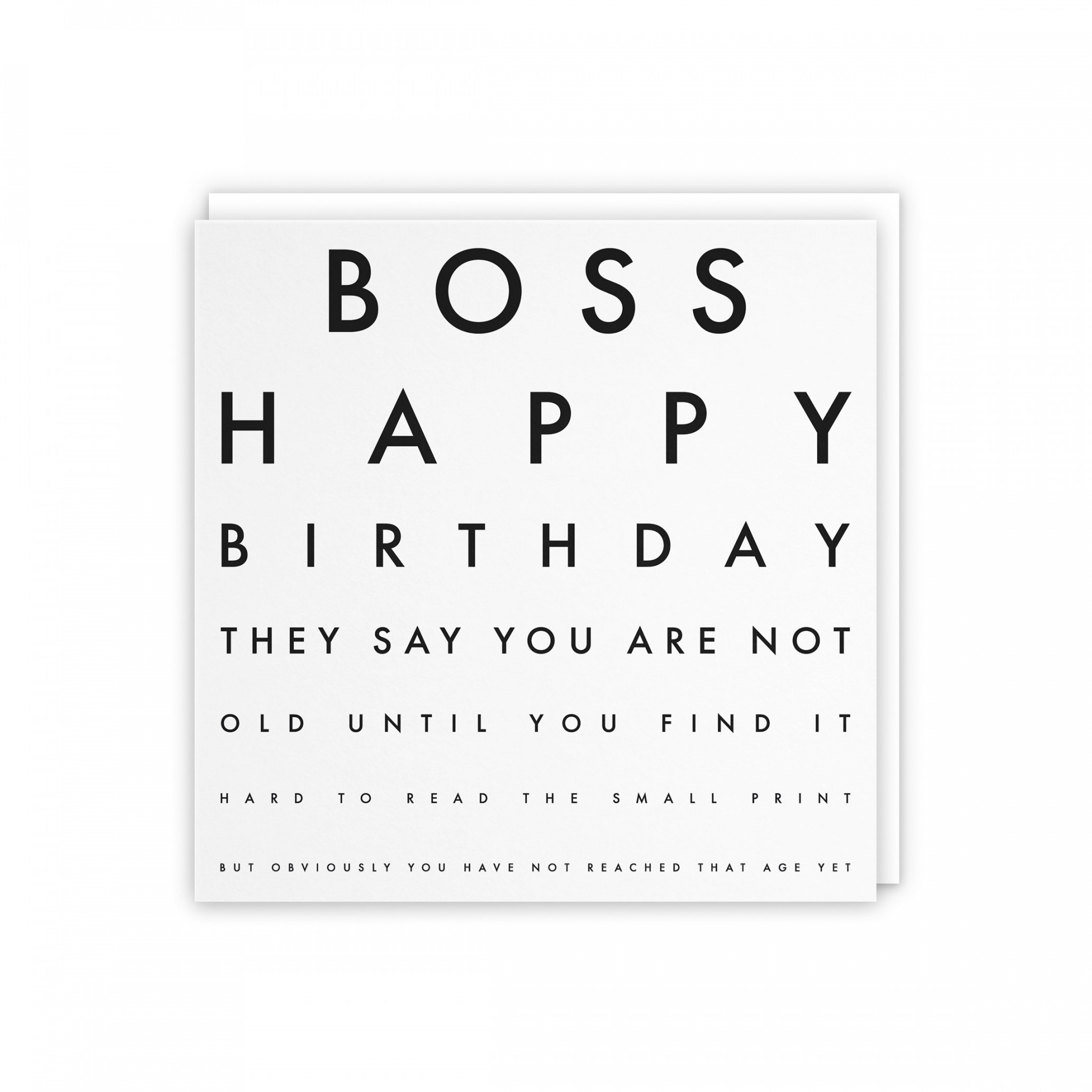 Boss Funny Joke Birthday Card - Boss - They Say You Are Not Old Until You  Find It Hard To Read The Small Print - Letters Collection