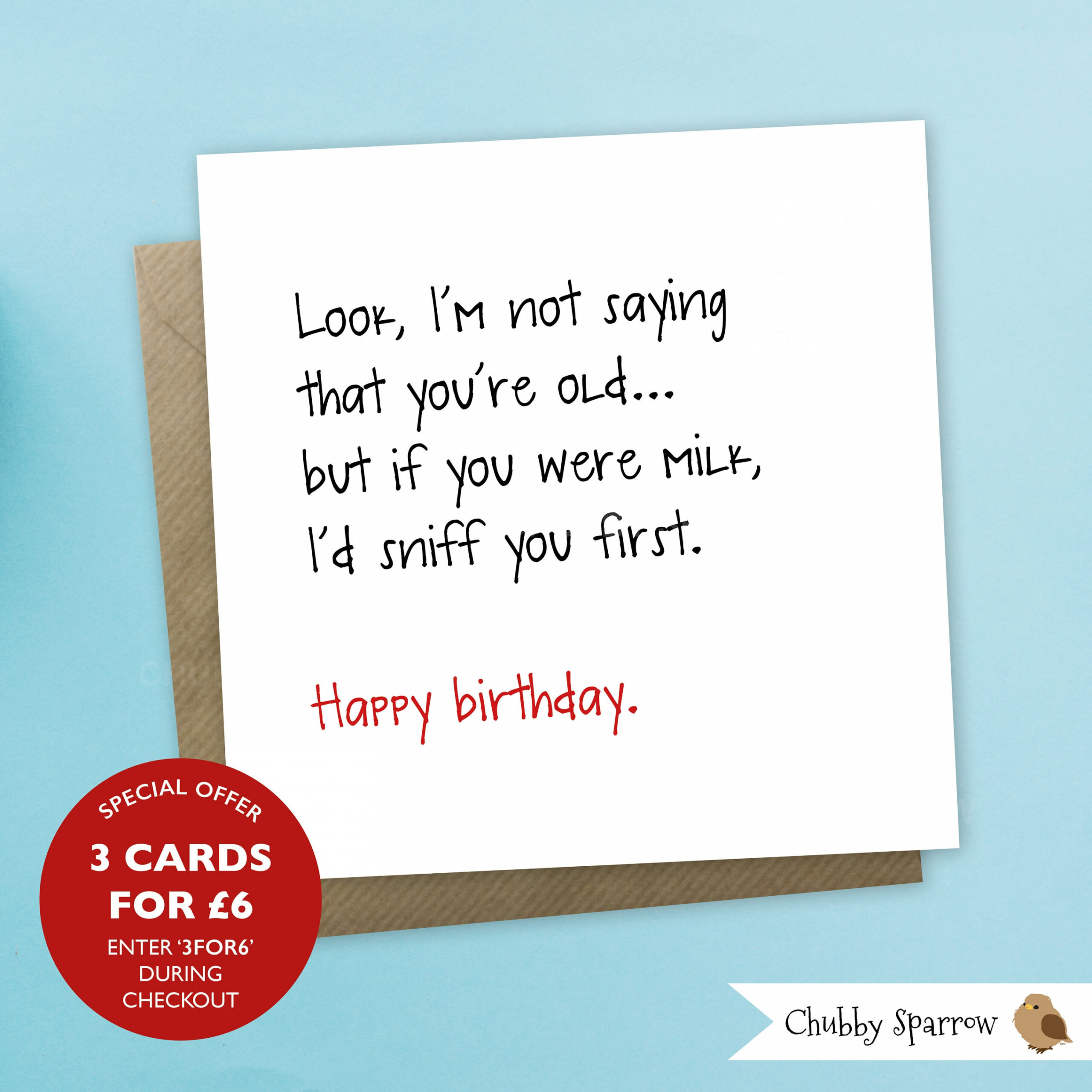 Funny Birthday Card, Funny Greetings Card, Not saying you