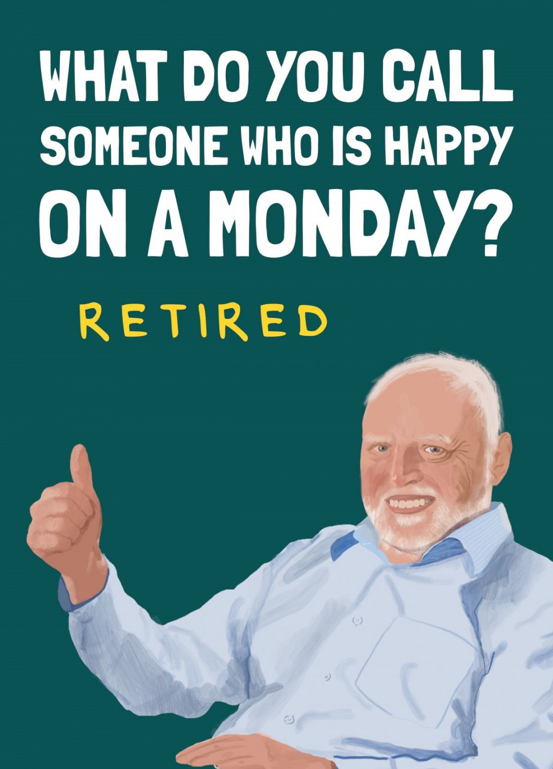 Funny Harold The Meme Guy Retirement Card  Scribbler