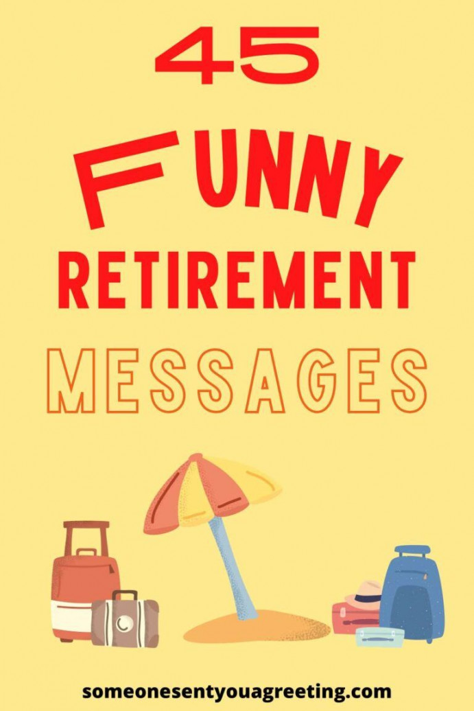 Funny Retirement Messages and Quotes - Someone Sent You A