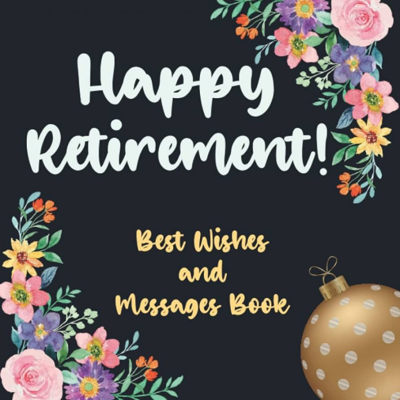 Happy Retirement! Best Wishes and Messages Book: Best Retirement Wishes and  Messages For The Perfect Farewell - Gift to Celebrate the End of Career -