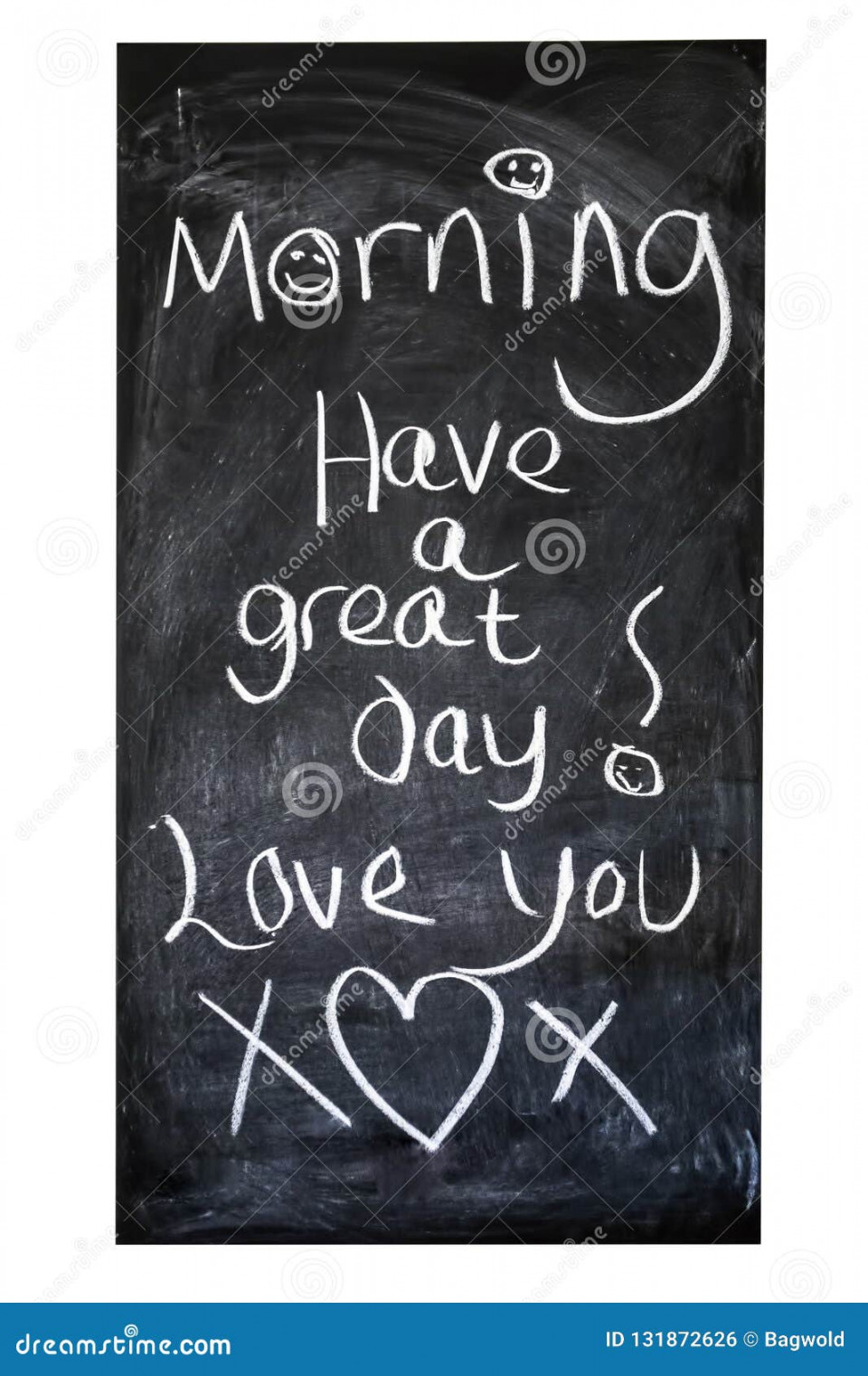 Morning Have a Great Day - Love You on a Black Chalk Board Stock