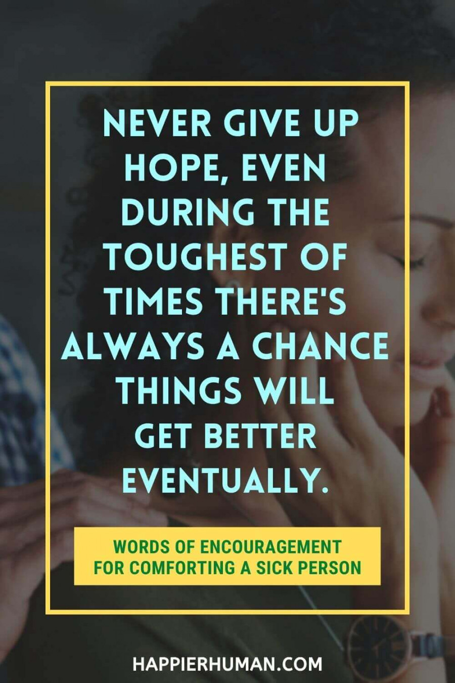 Words of Encouragement for Comforting a Sick Person - Happier