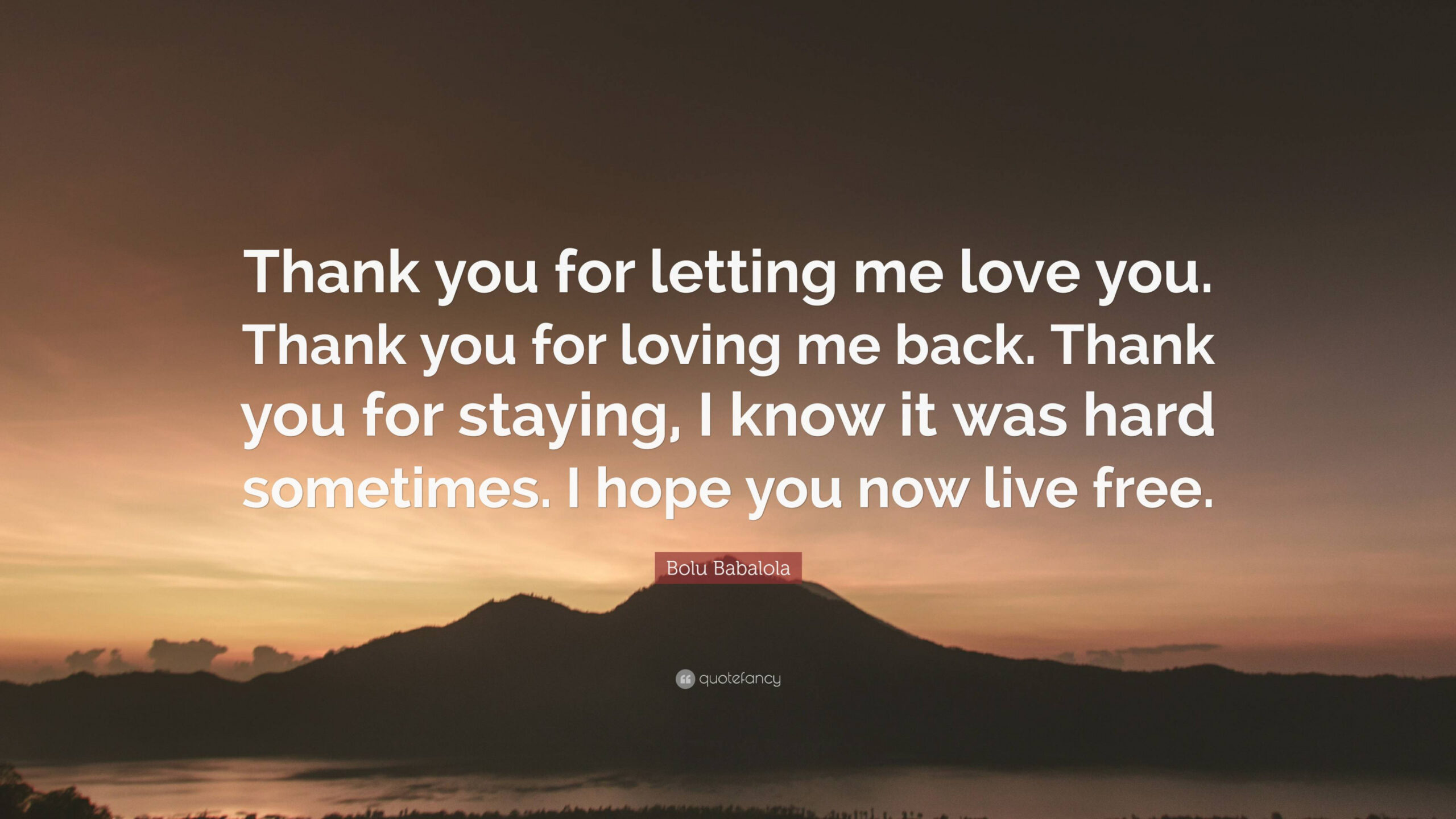 Bolu Babalola Quote: “Thank you for letting me love you