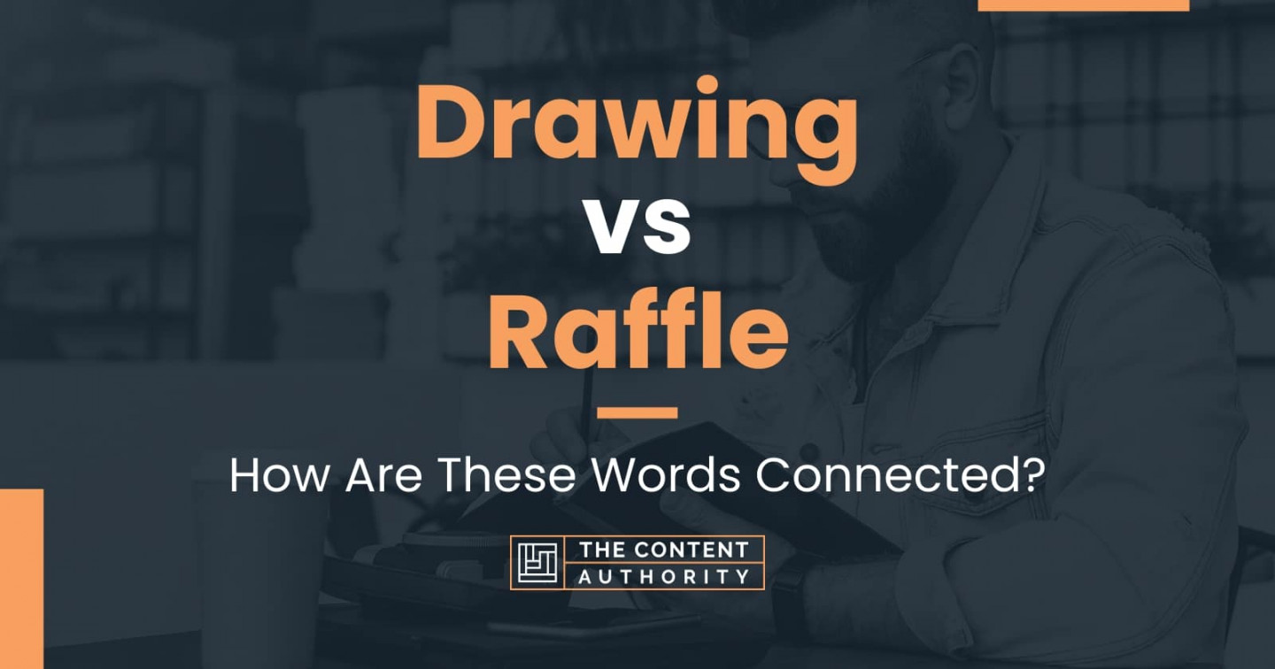 Drawing vs Raffle: How Are These Words Connected?